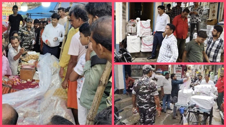 रक्षाबंधन के पूर्व संध्या पर एसडीएम संजय कुमार बाजार में पैदल चलकर दुकानदार एवं ग्राहकों के बीच नकली मिठाई के विरूद्ध किया जागरूक